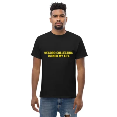 Record Collecting Ruined My Life Tee Shirt – Vinyl Lover Graphic Tee – Special Collab with Black Gold Records - Image 2