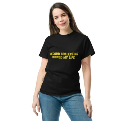 Record Collecting Ruined My Life Tee Shirt – Vinyl Lover Graphic Tee – Special Collab with Black Gold Records - Image 3